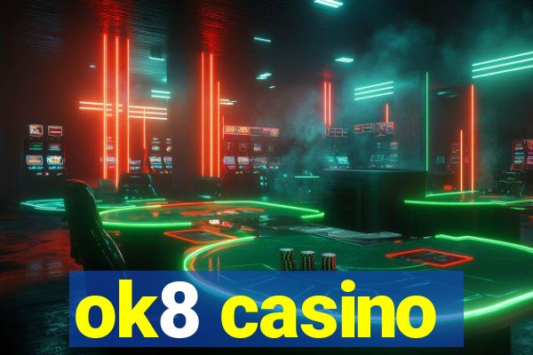 ok8 casino